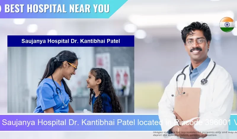 Saujanya Hospital Dr. Kantibhai Patel located in Pincode 396001 Valsad