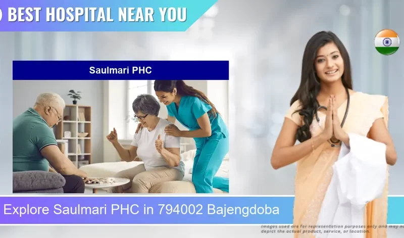 Saulmari PHC located in Pincode 794002 Bajengdoba