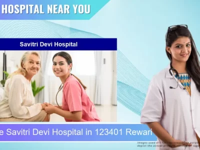 Savitri Devi Hospital located in Pincode 123401 Rewari