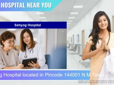 Sehyog Hospital located in Pincode 144001 N M Town