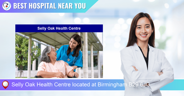 Selly Oak Health Centre located at Birmingham B29 6JG