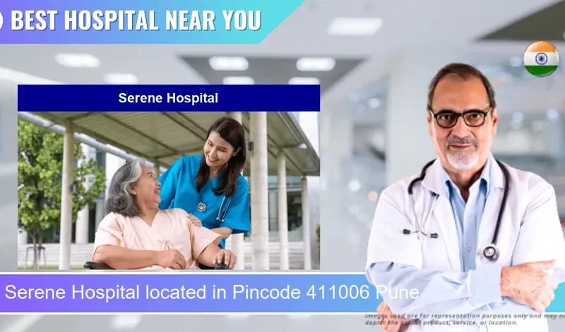 Serene Hospital located in Pincode 411006 Pune