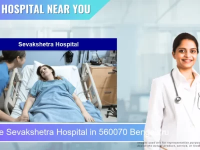 Sevakshetra Hospital located in Pincode 560070 Bengaluru