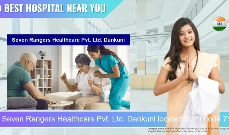 Seven Rangers Healthcare Pvt. Ltd. Dankuni located in Pincode 712310 Dankuni