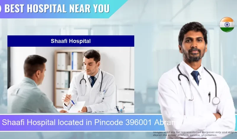Shaafi Hospital located in Pincode 396001 Abrama
