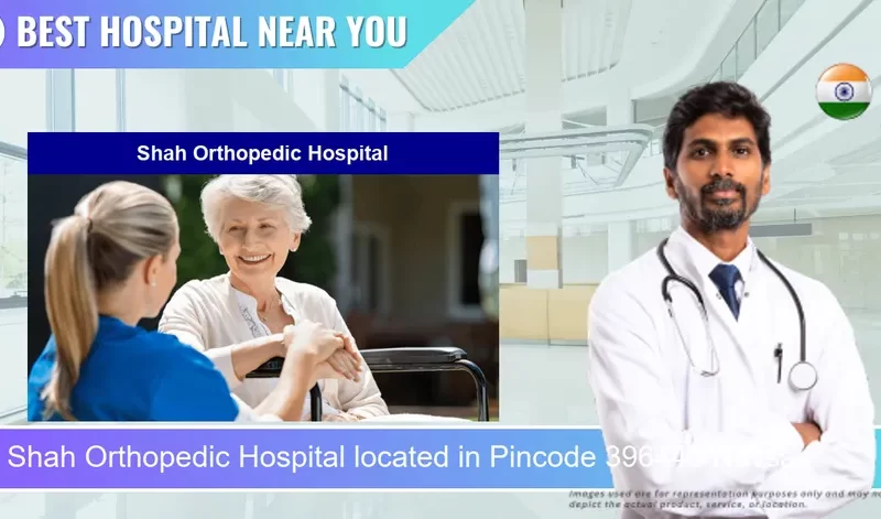 Shah Orthopedic Hospital located in Pincode 396445 Navsari
