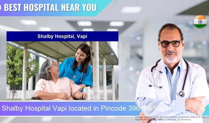 Shalby Hospital Vapi located in Pincode 396195 Vapi