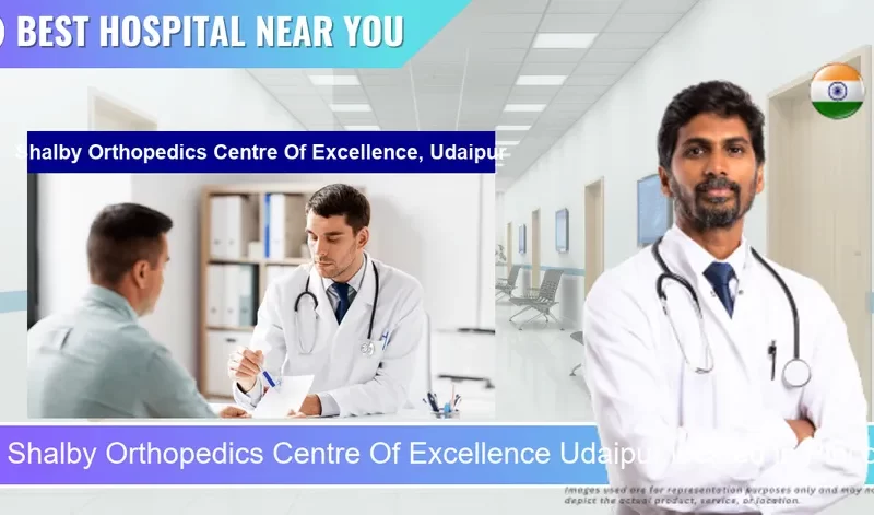 Shalby Orthopedics Centre Of Excellence Udaipur located in Pincode 313001 Udaipur