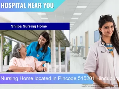 Shilpa Nursing Home located in Pincode 515201 Hindupuram