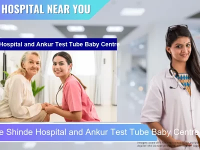 Shinde Hospital and Ankur Test Tube Baby Centre located in Pincode 414001 Ahilya Nagar
