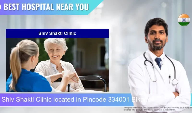 Shiv Shakti Clinic located in Pincode 334001 Bikaner