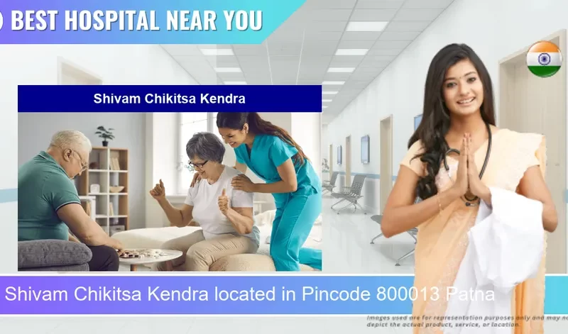 Shivam Chikitsa Kendra located in Pincode 800013 Patna