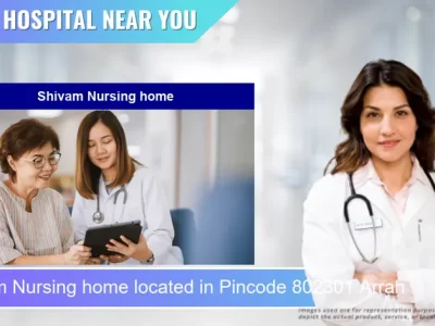 Shivam Nursing home located in Pincode 802301 Arrah