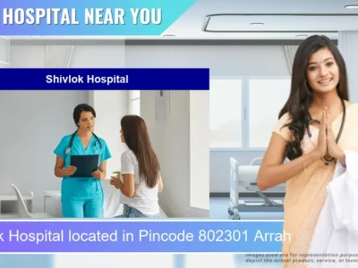 Shivlok Hospital located in Pincode 802301 Arrah