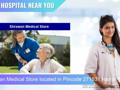 Shrawan Medical Store located in Pincode 271831 Harrai Tarai