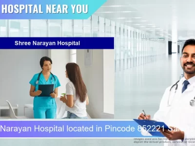 Shree Narayan Hospital located in Pincode 852221 Saharsa