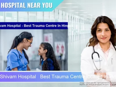 Shree Shivam Hospital Best Trauma Centre located in Pincode Hingoli located in Pincode 431513 Hingoli