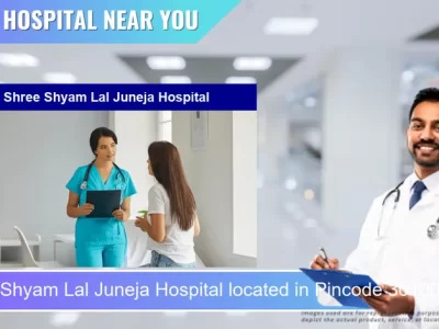 Shree Shyam Lal Juneja Hospital located in Pincode 301001 Alwar