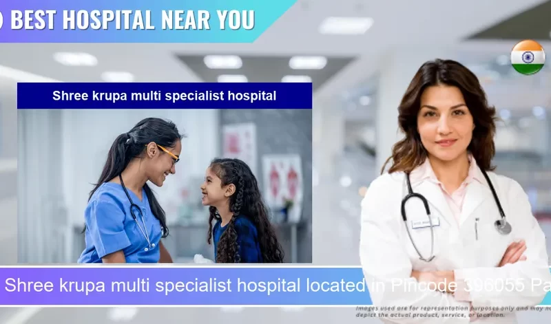 Shree krupa multi specialist hospital located in Pincode 396055 Pardi Parnera