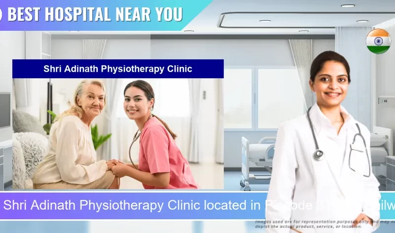 Shri Adinath Physiotherapy Clinic located in Pincode 311001 Bhilwara