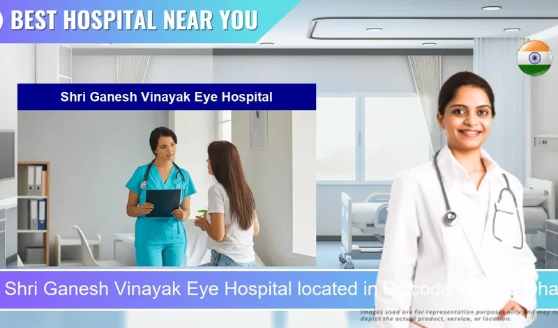 Shri Ganesh Vinayak Eye Hospital located in Pincode 493773 Dhamtari