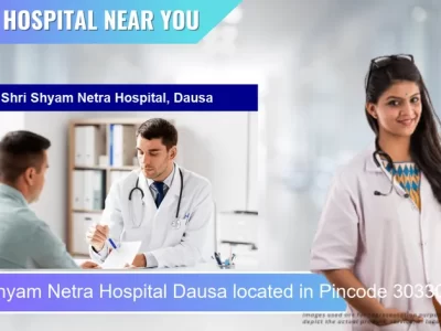 Shri Shyam Netra Hospital Dausa located in Pincode 303303 Dausa