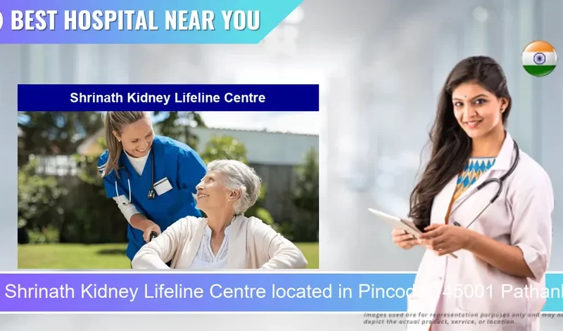 Shrinath Kidney Lifeline Centre located in Pincode 145001 Pathankot