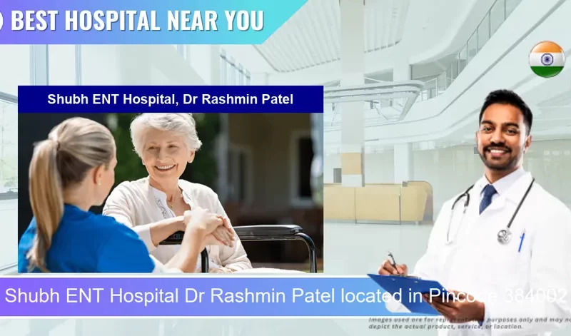 Shubh ENT hospital Dr Rashmin Patel located in Pincode 384002 Mehsana