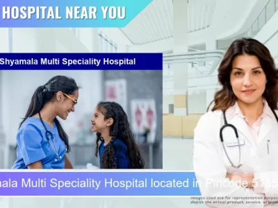 Shyamala Multi Speciality Hospital located in Pincode 518501 Nandyala