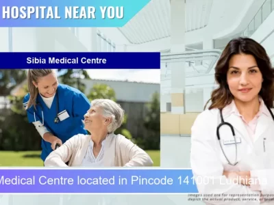 Sibia Medical Centre located in Pincode 141001 Ludhiana