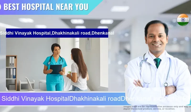 Siddhi Vinayak HospitalDhakhinakali roadDhenkanal located in Pincode 759001 Dhenkanal