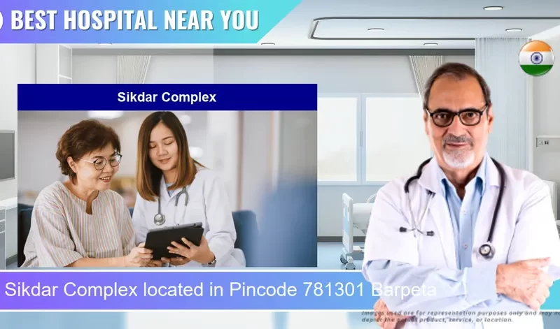 Sikdar Complex located in Pincode 781301 Barpeta