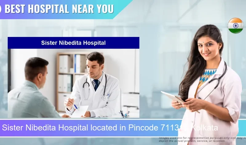 Sister Nibedita Hospital located in Pincode 711315 Kolkata