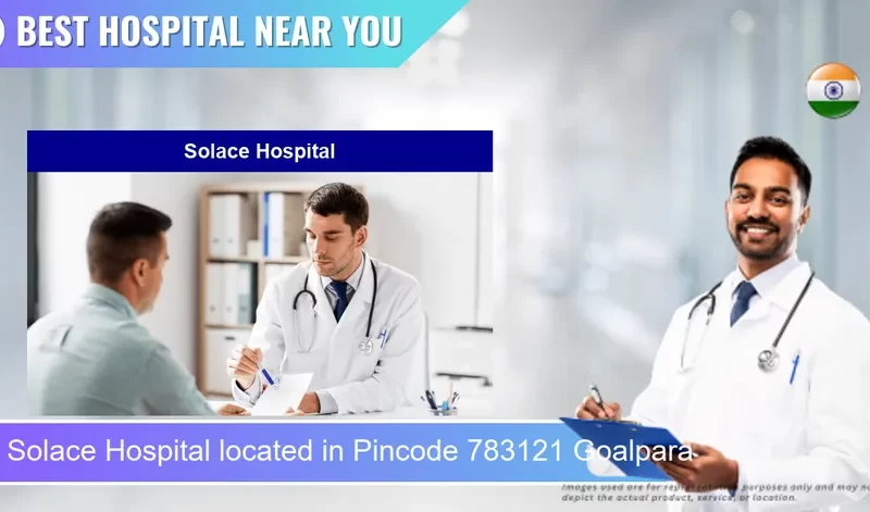 Solace Hospital located in Pincode 783121 Goalpara