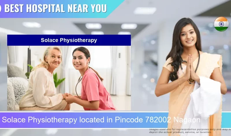 Solace Physiotherapy located in Pincode 782002 Nagaon