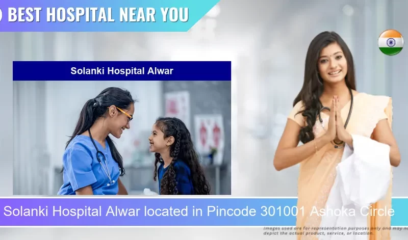 Solanki Hospital Alwar located in Pincode 301001 Ashoka Circle