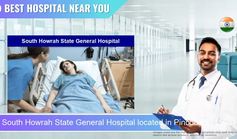 South Howrah State General Hospital located in Pincode 711103 Howrah