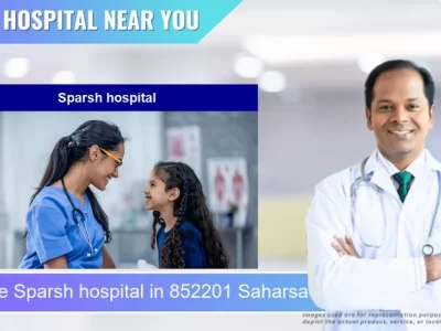 Sparsh hospital located in Pincode 852201 Saharsa