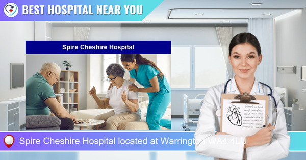 Spire Cheshire Hospital located at Warrington WA4 4LU