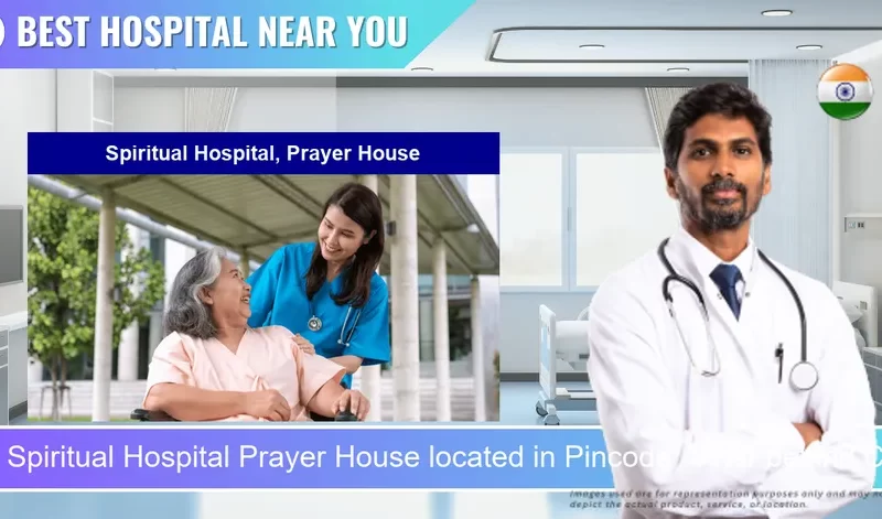 Spiritual Hospital Prayer House located in Pincode Vihar behind Cygnus Hospital