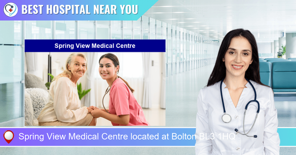 Spring View Medical Centre located at Bolton BL3 1HQ
