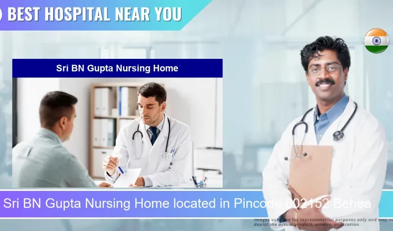 Sri BN Gupta Nursing Home located in Pincode 802152 Behea