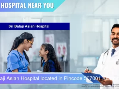Sri Balaji Asian Hospital located in Pincode 507001 Khammam