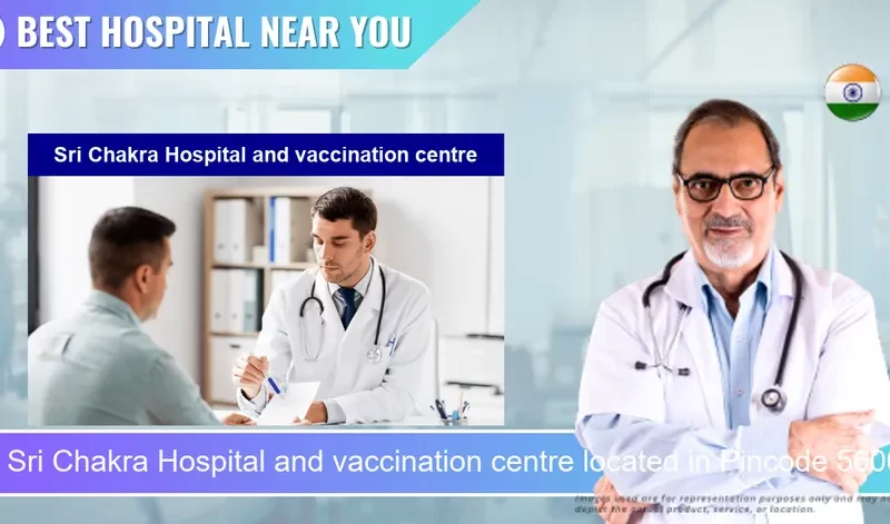 Sri Chakra Hospital and vaccination centre located in Pincode 560099 Chandrapura Chatrakane