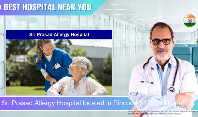 Sri Prasad Allergy Hospital located in Pincode 517501 Tirupati