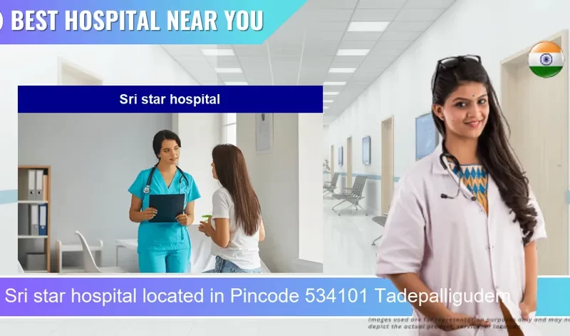 Sri star hospital located in Pincode 534101 Tadepalligudem