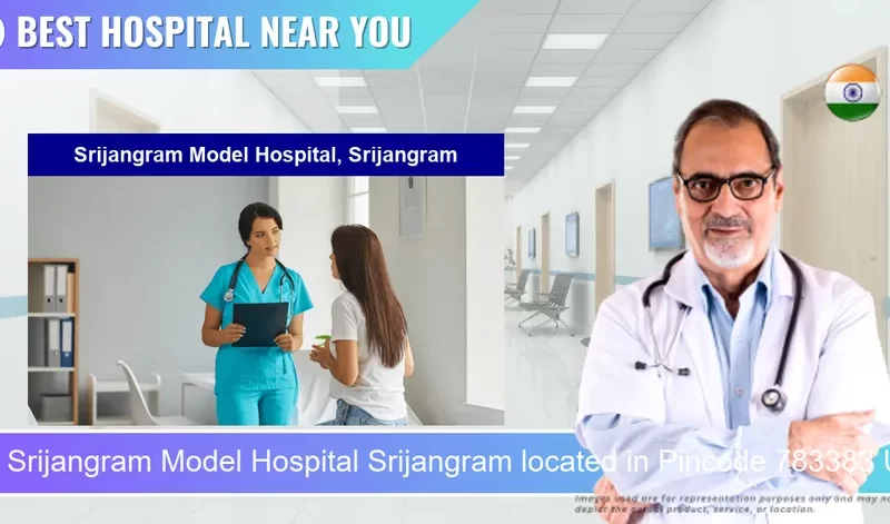 Srijangram Model Hospital Srijangram located in Pincode 783383 Ujanpara