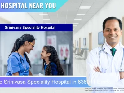 Srinivasa Speciality Hospital located in Pincode 638011 Erode
