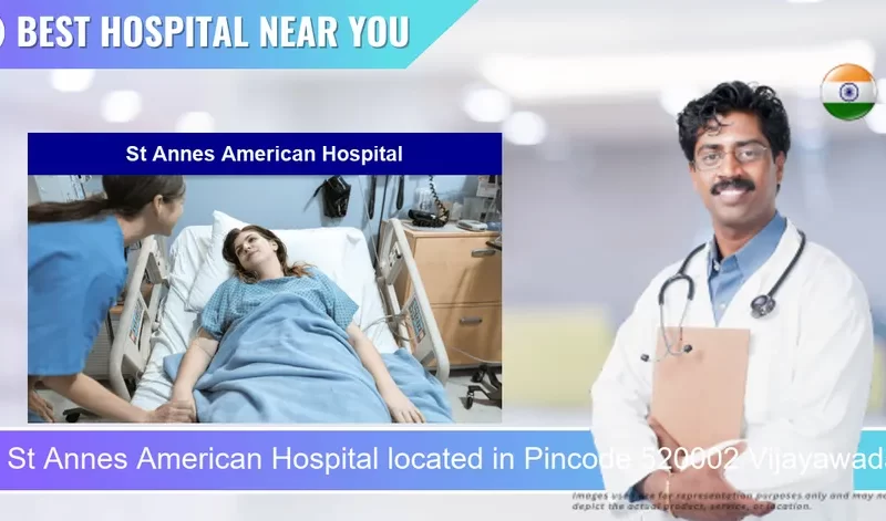 St Annes American Hospital located in Pincode 520002 Vijayawada
