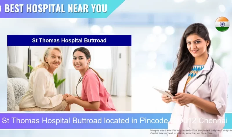 St Thomas Hospital Buttroad located in Pincode 600012 Chennai
